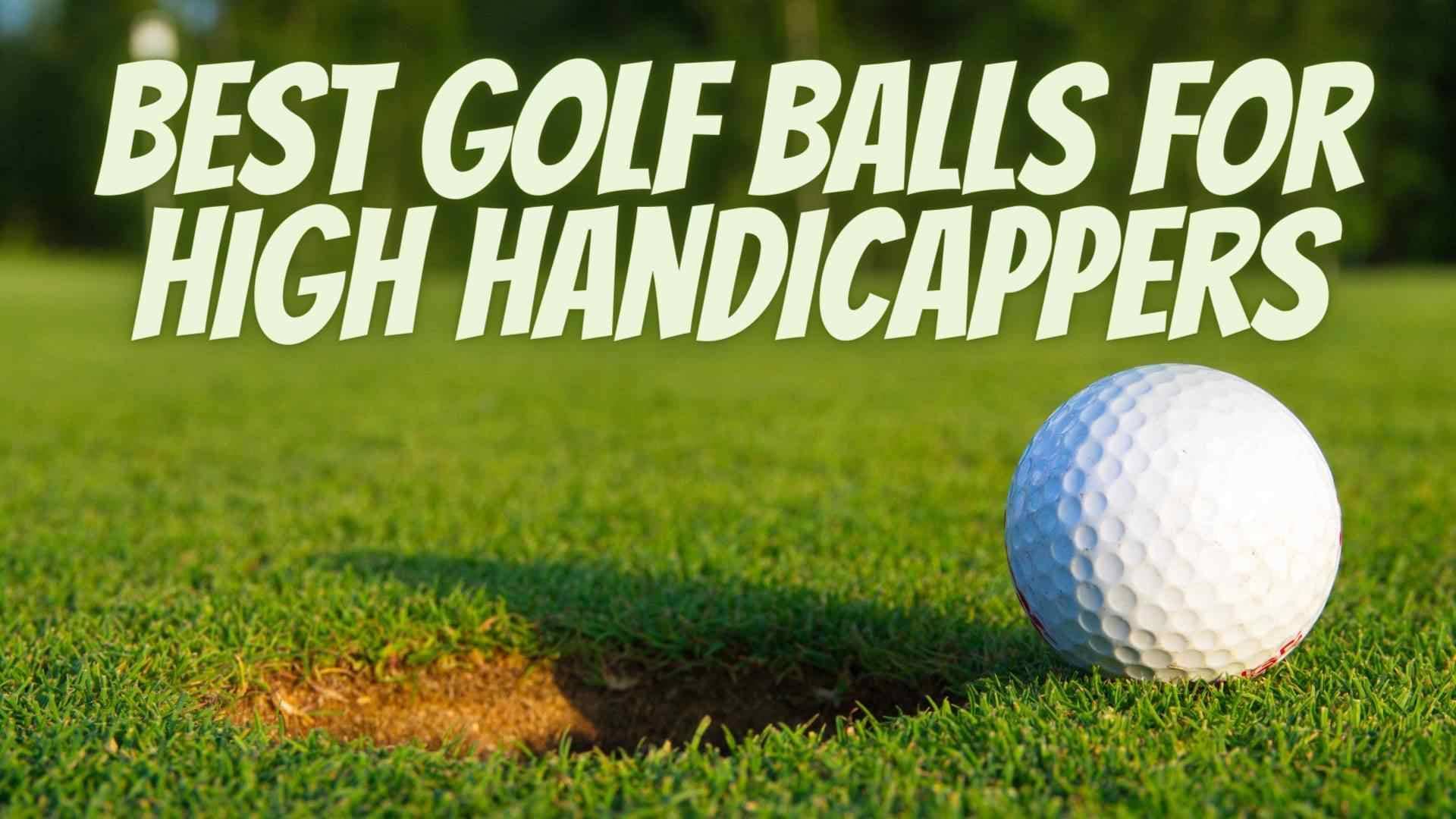 best golf balls for high handicappers