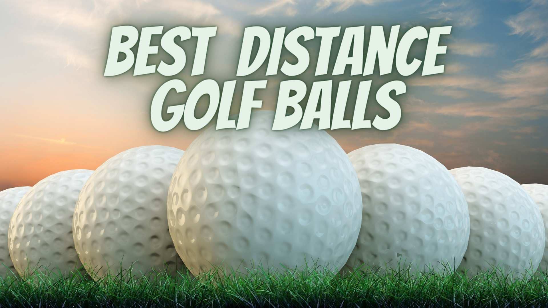 best golf balls for distance